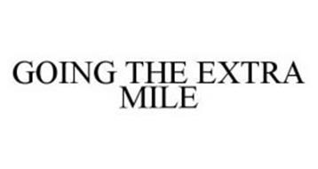 GOING THE EXTRA MILE