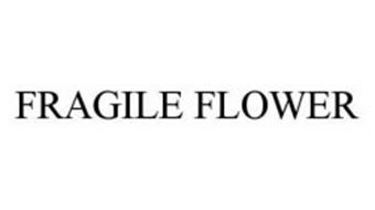 FRAGILE FLOWER