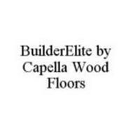 BUILDERELITE BY CAPELLA WOOD FLOORS