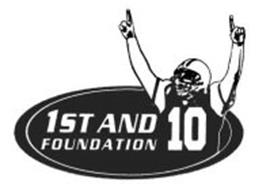 1ST AND 10 FOUNDATION