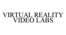 VIRTUAL REALITY VIDEO LABS