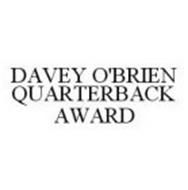 DAVEY O'BRIEN QUARTERBACK AWARD