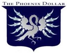 THE PHOENIX DOLLAR