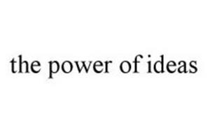 THE POWER OF IDEAS