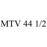 MTV 44 1/2