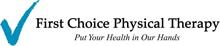 FIRST CHOICE PHYSICAL THERAPY PUT YOUR HEALTH IN OUR HANDS