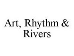 ART, RHYTHM & RIVERS