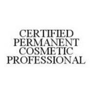 CERTIFIED PERMANENT COSMETIC PROFESSIONAL