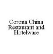 CORONA CHINA RESTAURANT AND HOTELWARE