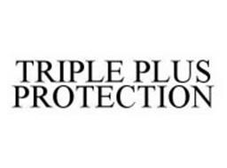 TRIPLE PLUS PROTECTION