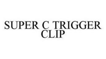 SUPER C TRIGGER CLIP