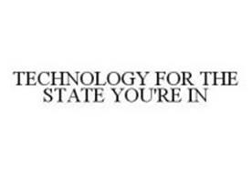 TECHNOLOGY FOR THE STATE YOU'RE IN