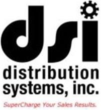 DSI DISTRIBUTION SYSTEMS, INC. SUPERCHARGE YOUR SALES RESULTS