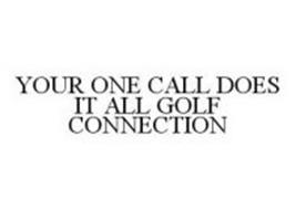 YOUR ONE CALL DOES IT ALL GOLF CONNECTION