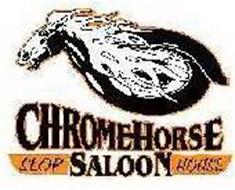 CHROMEHORSE SLOP HOUSE SALOON