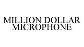 MILLION DOLLAR MICROPHONE