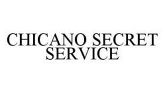 CHICANO SECRET SERVICE