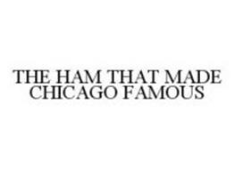 THE HAM THAT MADE CHICAGO FAMOUS