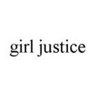 GIRL JUSTICE