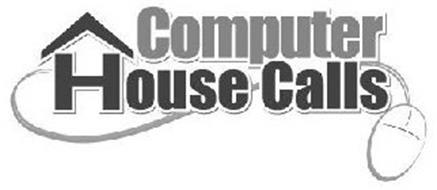 COMPUTER HOUSE CALLS
