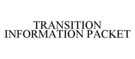 TRANSITION INFORMATION PACKET