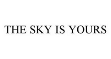 THE SKY IS YOURS