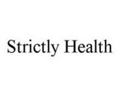 STRICTLY HEALTH