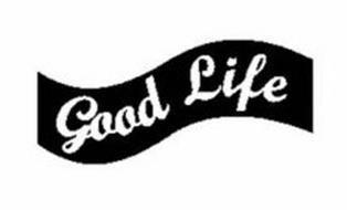GOOD LIFE