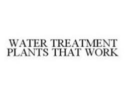 WATER TREATMENT PLANTS THAT WORK