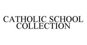 CATHOLIC SCHOOL COLLECTION
