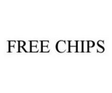 FREE CHIPS