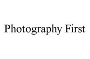 PHOTOGRAPHY FIRST
