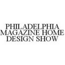 PHILADELPHIA MAGAZINE HOME DESIGN SHOW