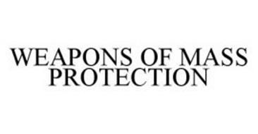 WEAPONS OF MASS PROTECTION