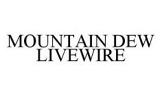 MOUNTAIN DEW LIVEWIRE