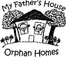 MY FATHER'S HOUSE ORPHAN HOMES
