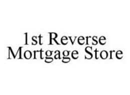 1ST REVERSE MORTGAGE STORE