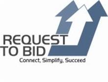REQUEST TO BID CONNECT, SIMPLIFY, SUCCEED