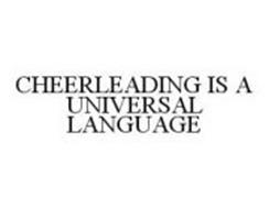 CHEERLEADING IS A UNIVERSAL LANGUAGE
