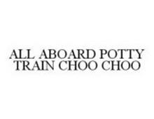 ALL ABOARD POTTY TRAIN CHOO CHOO