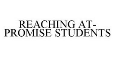 REACHING AT-PROMISE STUDENTS