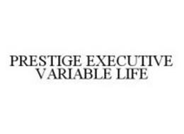 PRESTIGE EXECUTIVE VARIABLE LIFE