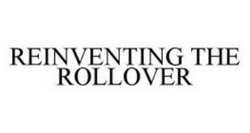REINVENTING THE ROLLOVER