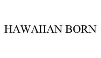 HAWAIIAN BORN
