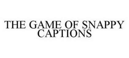 THE GAME OF SNAPPY CAPTIONS