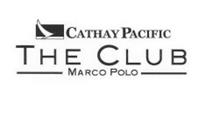 THE CLUB MARCO POLO CATHAY PACIFIC
