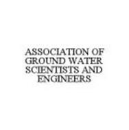 ASSOCIATION OF GROUND WATER SCIENTISTS AND ENGINEERS