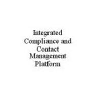 INTEGRATED COMPLIANCE AND CONTACT MANAGEMENT PLATFORM