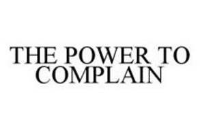THE POWER TO COMPLAIN