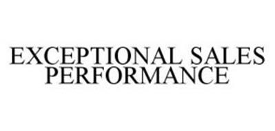 EXCEPTIONAL SALES PERFORMANCE